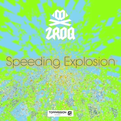 Speeding Explosion 专辑 ZROQ