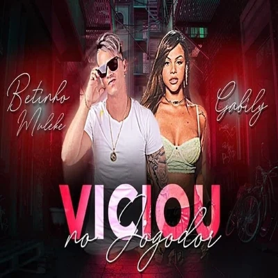 Viciou no Jogador (feat. Gabily) (Brega Funk) 專輯 Robinho Destaky/Betinho Muleke