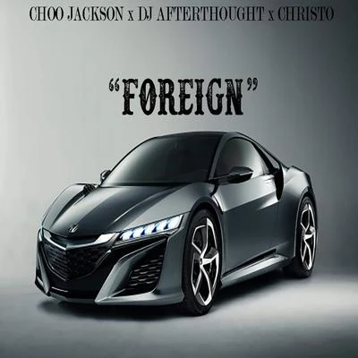 DJ AfterthoughtYoung BuckRiot Ten Foreign (feat. Choo Jackson)