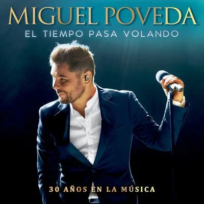 El Tiempo Pasa Volando (30 Años En La Música) 專輯 Miguel Poveda