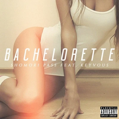 Bachelorette (feat. Keyvous) 專輯 Keyvous