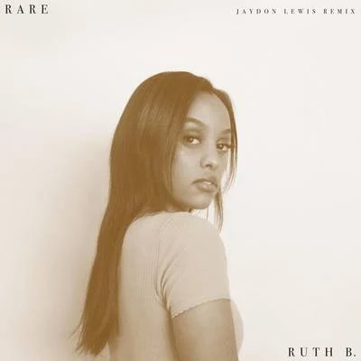 Ruth B.Anson Rare (Jaydon Lewis Remix)