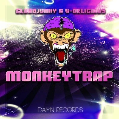 Monkey Trap 专辑 Clubbers/Dubdogz