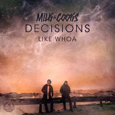 Like Whoa 專輯 Lyon Hart/Milk N Cooks/Milk N Cooks x TWINNS feat. Lyon Hart/Milk N Cooks feat. Lyon Hart/TWINNS