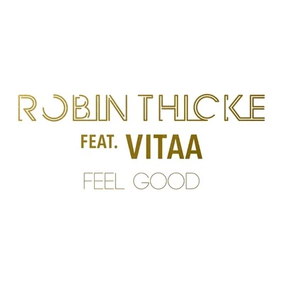 Feel Good (feat. Vitaa) 專輯 Robin Thicke