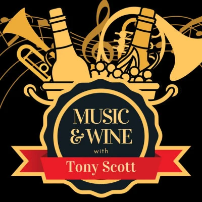 Music & Wine with Tony Scott 专辑 Tony Scott