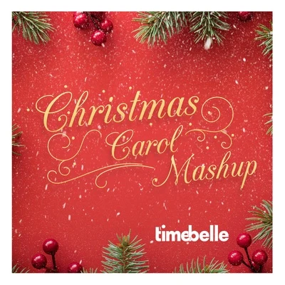 Christmas Carol Mashup 专辑 Timebelle