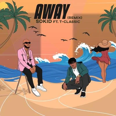 Away Remix 專輯 T-Classic/Davido/Asake/Quintino & Blasterjaxx/Blanche Bailly