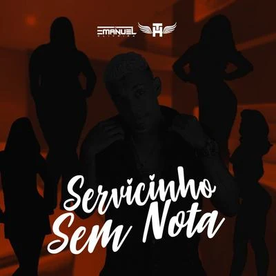 Servicinho Sem Nota 专辑 Mc Th/Mc Rebecca/Walshy Fire