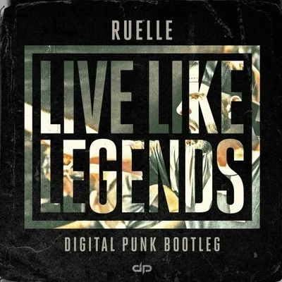 Live Like Legends (Digital Punk Bootleg) 專輯 Digital Punk