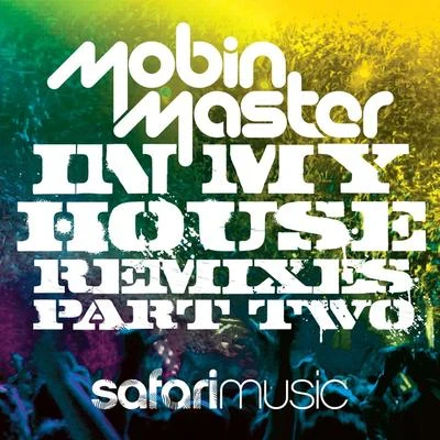 In My House Remixes (Part 2) 專輯 Tate Strauss/Mobin Master/Tony Puccio/Willie Morales