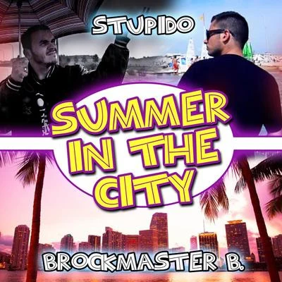 Summer in the City (feat. Brockmaster B.) 專輯 Padisah/Brockmaster B./GzumHad