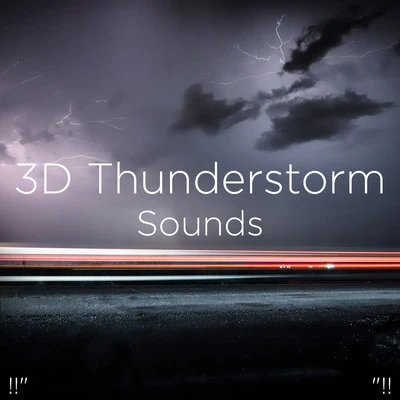 !!" 3D Thunderstorm Sounds "!! 专辑 Thunderstorm Sound Bank