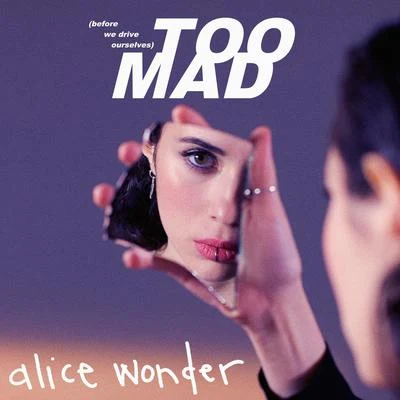 Too Mad 專輯 Ed is Dead/Alice Wonder