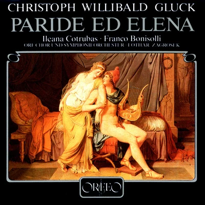 GLUCK, C.W.: Paride ed Elena [Opera] (Cotrubas, Bonisolli, Greenberg, Fontana, Tedards, Jelosits, Zagrosek) 專輯 Lothar Zagrosek/Argo Band/London Sinfonietta/Michael Torke/Catherine Bott