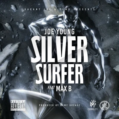 Joe YoungKid Ory Silver Surfer (feat. Max B) - Single