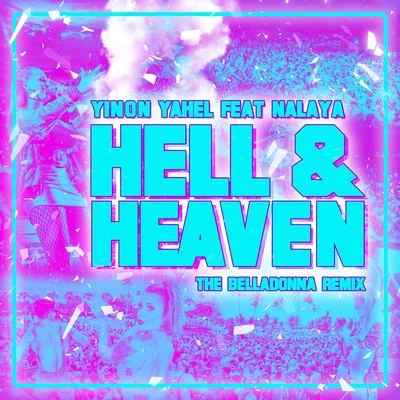 Hell & Heaven (The Belladonna Remix) 专辑 Maya Simantov/Yinon Yahel