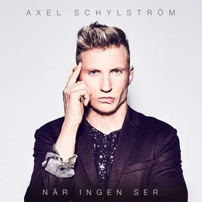 När ingen ser 專輯 Klockrent!/Axel Schylström