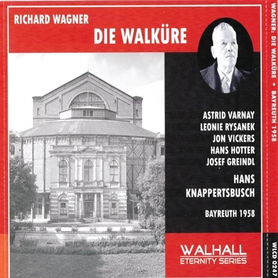 Leonie RysanekHarald ProglhofHans HopfEberhard WächterLjubomir PantscheffKarl BohmWiener PhilharmonikerChristel GoltzRuthilde BoeschAnny Felbermayer Richard Wagner: Die Walküre (Bayreuth 1958)