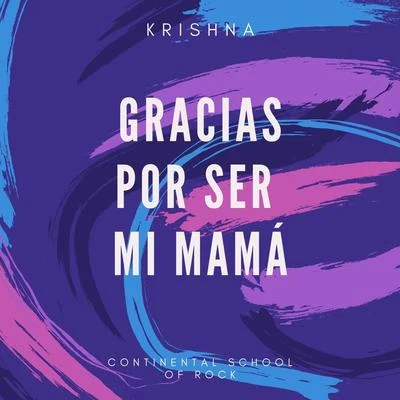 Gracias por Ser Mi Mamá 专辑 Krishna