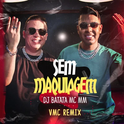 Sem Maquiagem (VMC Remix) 专辑 VMC