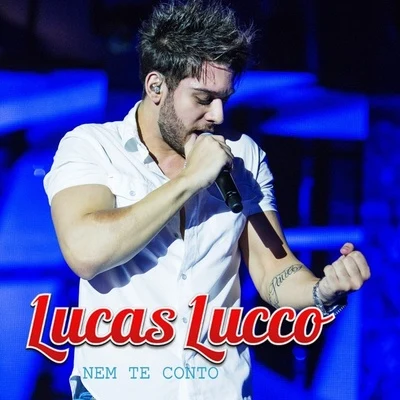 Nem Te Conto 專輯 Lucas Lucco/Jorge & Mateus