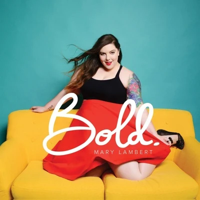 Bold 专辑 Mary Lambert