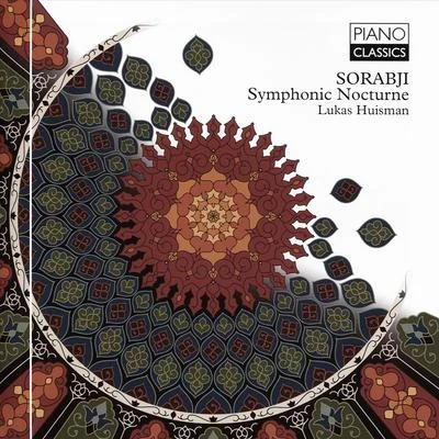 Sorabji: Symphonic Nocturne 專輯 Pieter-Jan Belder