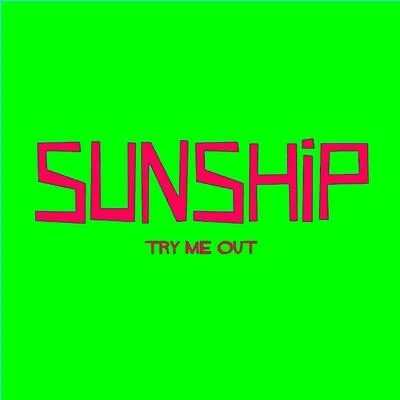 Sunship Try Me Out