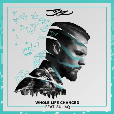 Whole Life Changed (feat. Suli4q) 专辑 Suli4q/JPz/J-Diggs