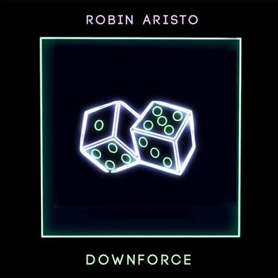 Downforce 專輯 Robin Aristo