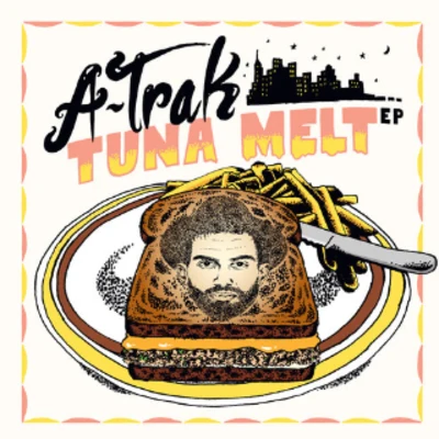 Tuna Melt EP 专辑 A-Trak