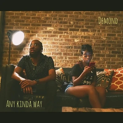 Any Kinda Way 專輯 Demond/Sef