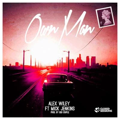 Own Man 專輯 Alex Wiley/Mick Jenkins/Azizi Gibson