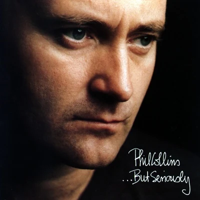 ...But Seriously 專輯 Phil Collins