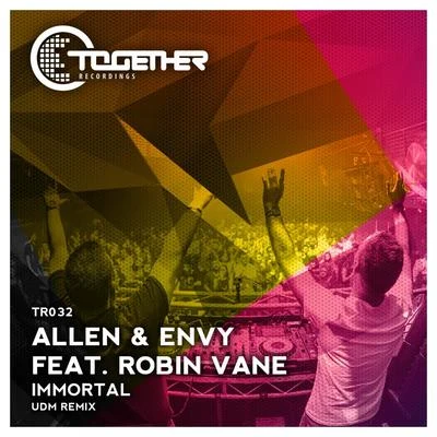 Allen & Envy Immortal (UDM Remix)