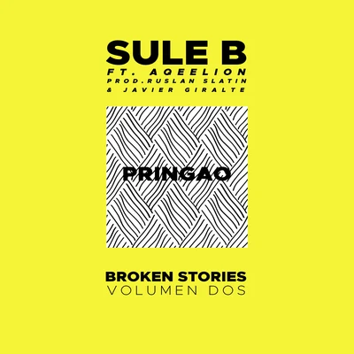 Sule B Pringao (Broken Stories Vol.2)