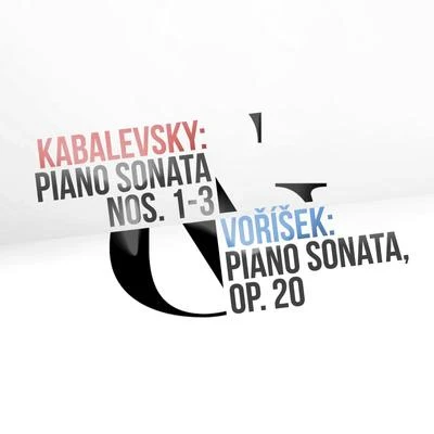 Kabalevsky: Piano Sonata Nos. 1-3 & Vorisek: Piano Sonata, Op. 20 專輯 Szeged Philharmonic Orchestra/Erwin Acel/Dmitri Kabalevsky