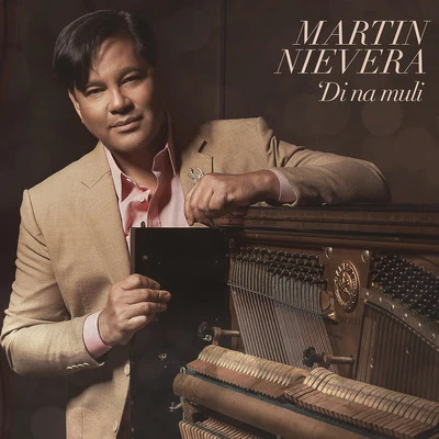 Di Na Muli 專輯 Martin Nievera