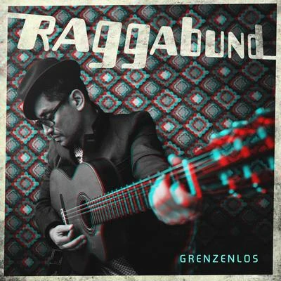 Grenzenlos 专辑 Umberto Echo/RAGGABUND