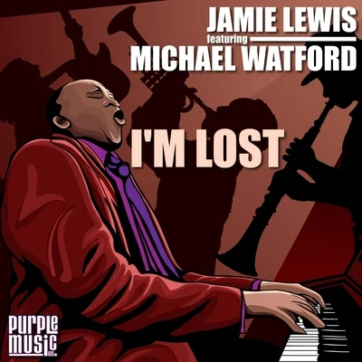 I&#x27;m Lost 专辑 Jamie Lewis