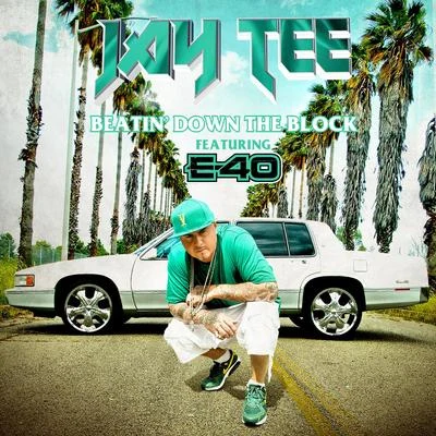 Jay TeeLos WestsidersRappin' 4-Tay Beatin&#x27; Down the Block (feat. E-40)