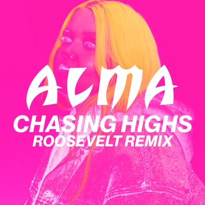 Chasing Highs (Roosevelt Remix) 專輯 Roosevelt