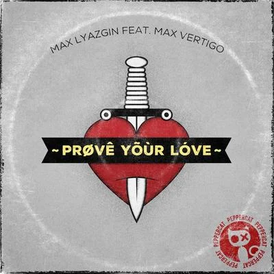 Prove Your Love 專輯 Max Lyazgin