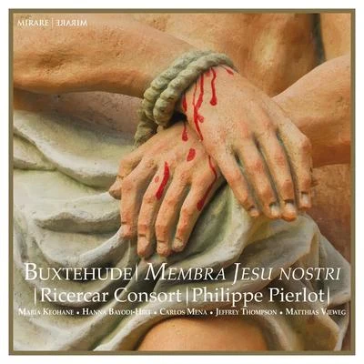 Buxtehude: Membra Jesu Nostri 專輯 Ricercar Consort