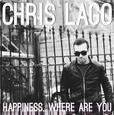 Happiness, Where Are You 專輯 Chris Lago