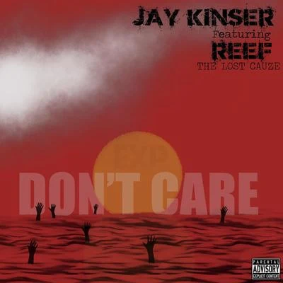 Dont Care (feat. Reef the Lost Cauze) 專輯 Rite Hook/Jay Kinser