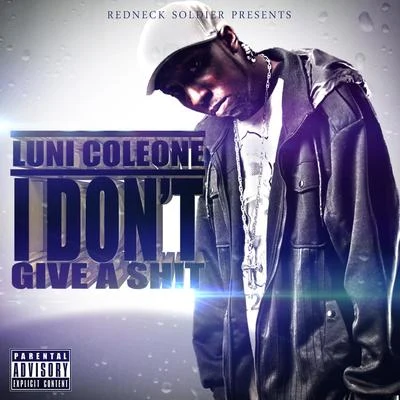 I Dont Give a **** 專輯 Greg Double/Luni Coleone/Lok Skywalker/Novelty Rapps/K Sleez