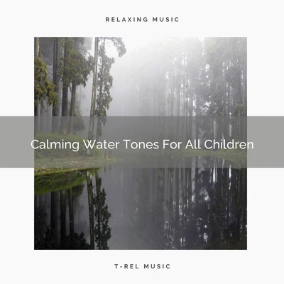 Calming Water Tones For All Children 专辑 Rainforest Ambience/White Noise Relaxation