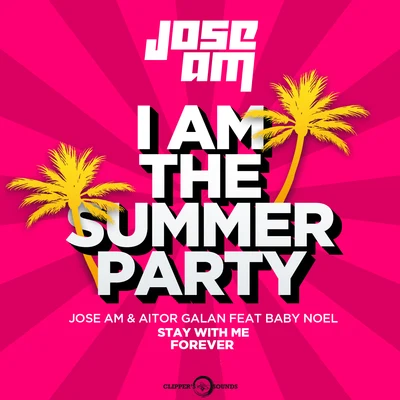 Stay With Me Forever (I am the Summer Party) [Radio Mix] 專輯 Baby Noel